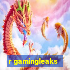 r gamingleaks