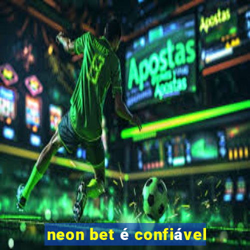 neon bet é confiável