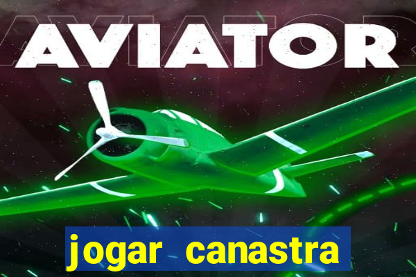 jogar canastra online valendo dinheiro