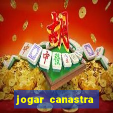 jogar canastra online valendo dinheiro