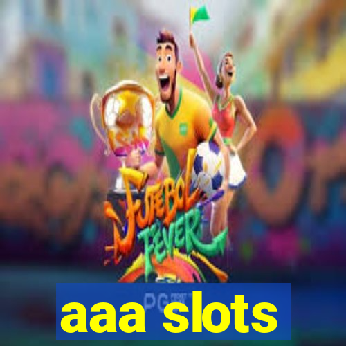 aaa slots