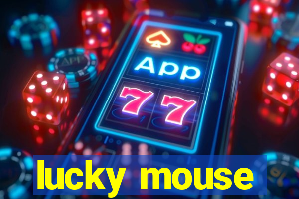 lucky mouse