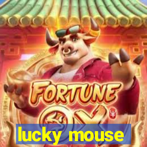 lucky mouse