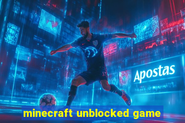 minecraft unblocked game