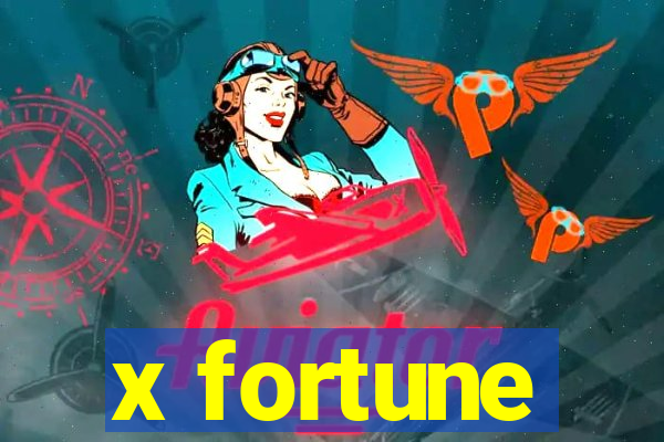 x fortune