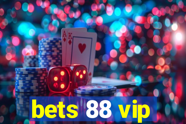 bets 88 vip