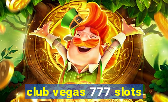 club vegas 777 slots