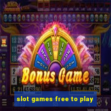 slot games free to play