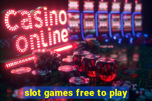 slot games free to play