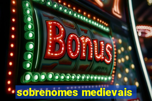 sobrenomes medievais