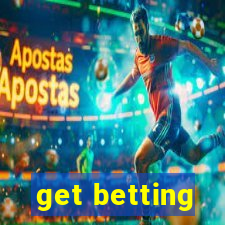 get betting