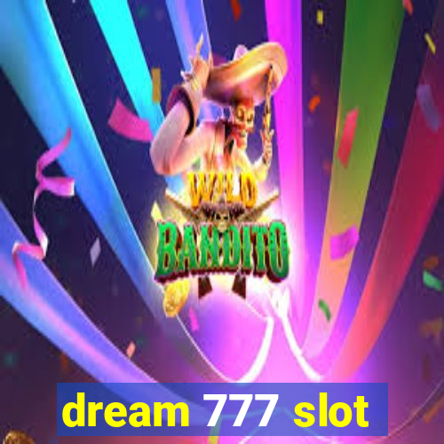 dream 777 slot