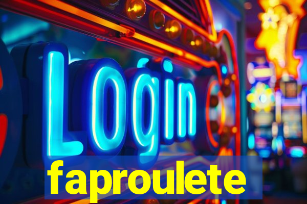 faproulete