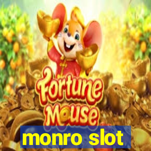 monro slot