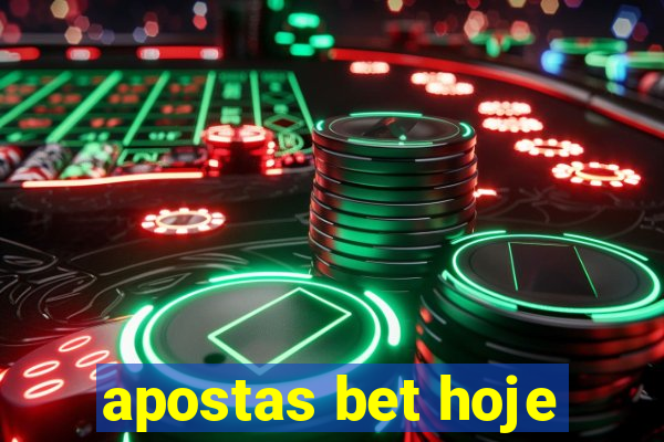 apostas bet hoje