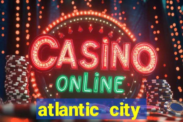 atlantic city casino and resort