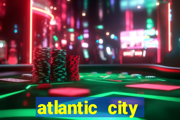 atlantic city casino and resort