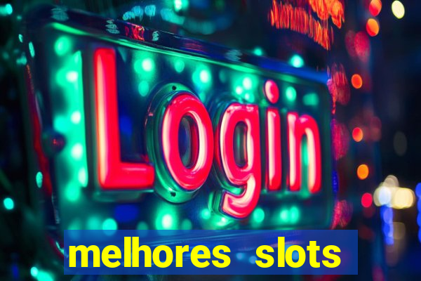 melhores slots online para ganhar dinheiro