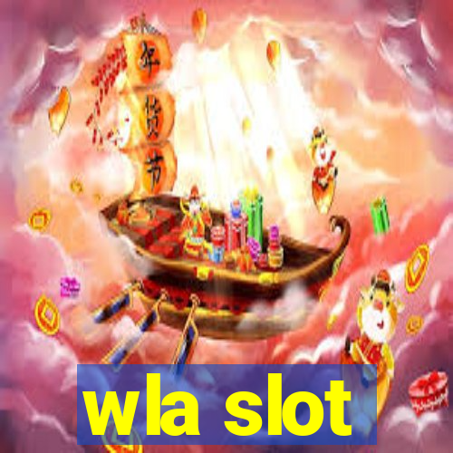 wla slot