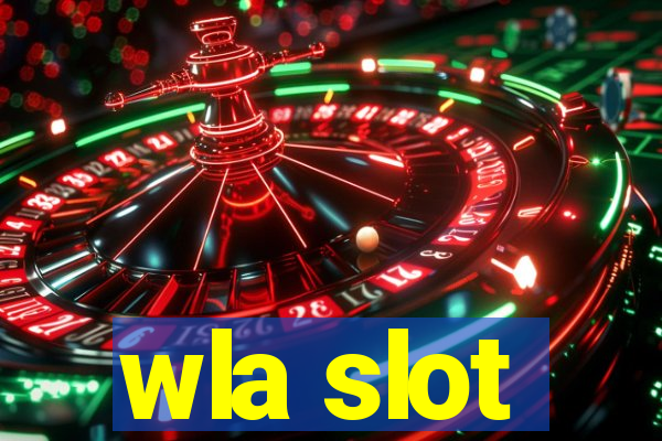 wla slot