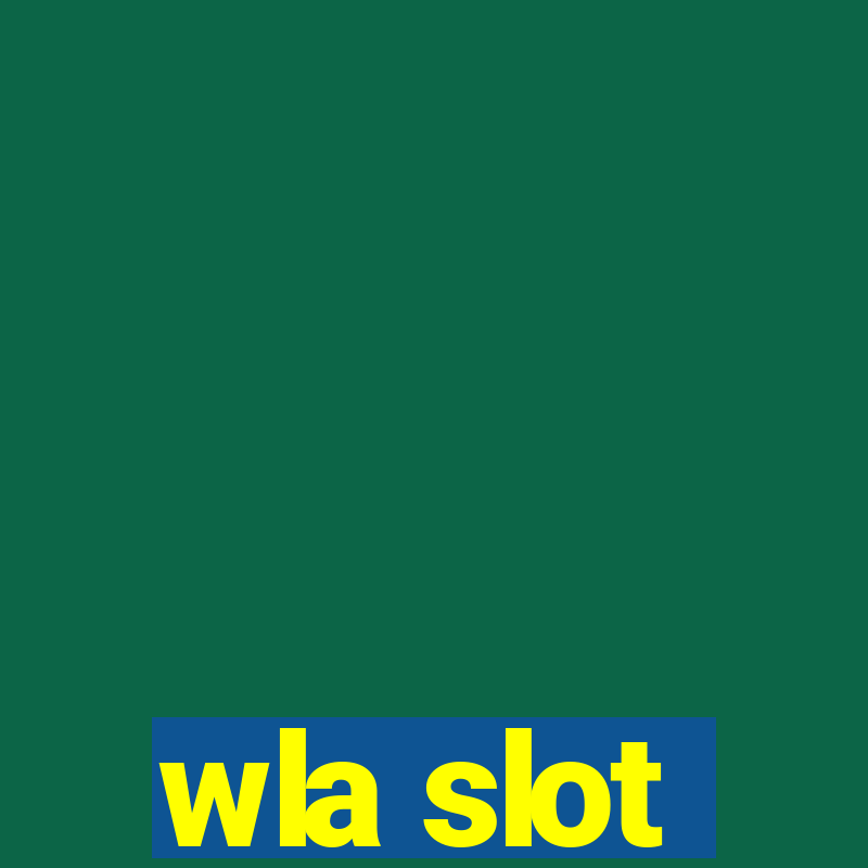 wla slot