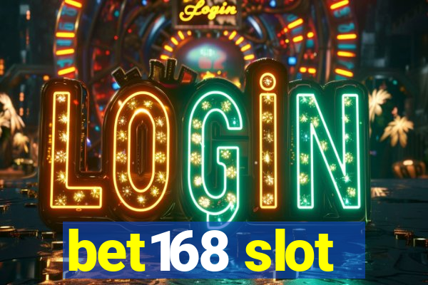 bet168 slot