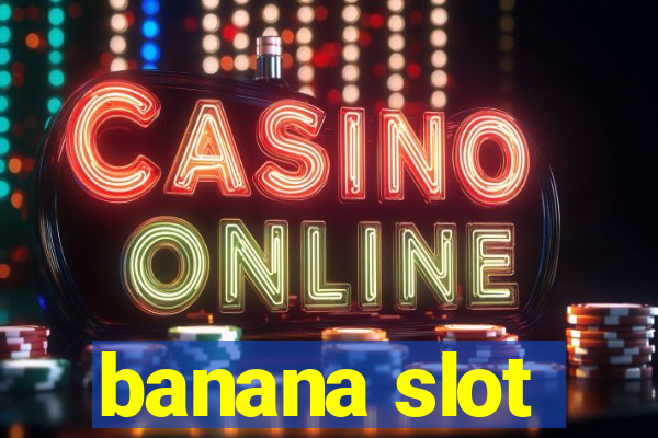 banana slot