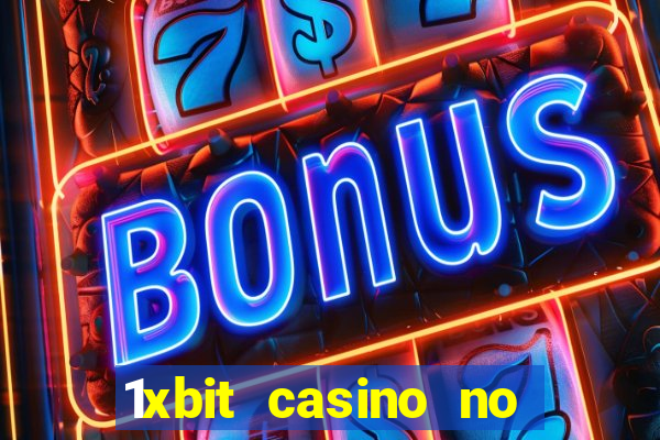 1xbit casino no deposit bonus codes