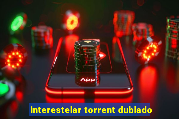 interestelar torrent dublado