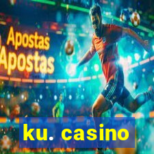 ku. casino