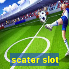 scater slot