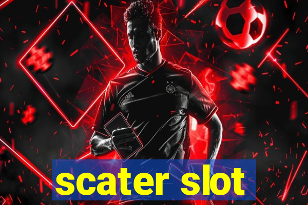 scater slot