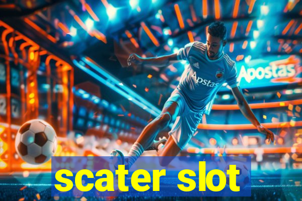 scater slot