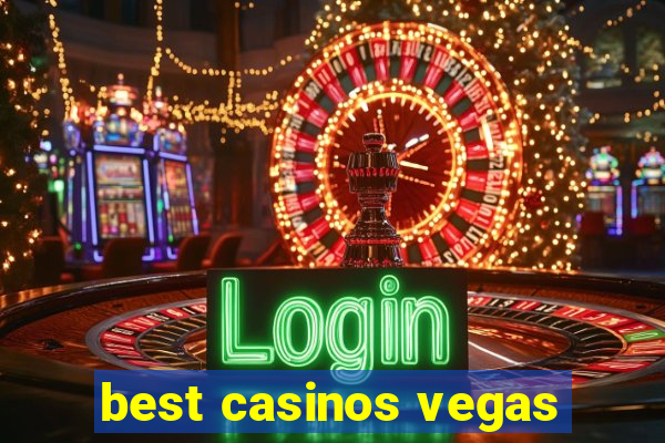 best casinos vegas