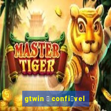 gtwin 茅 confi谩vel