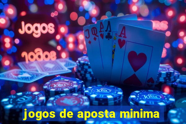 jogos de aposta minima