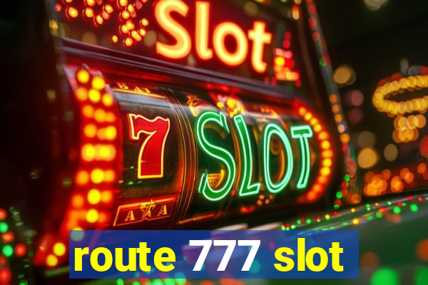 route 777 slot