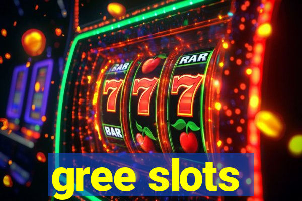 gree slots