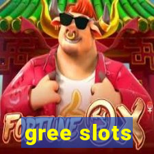 gree slots