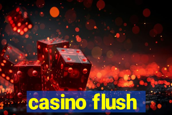 casino flush