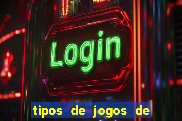 tipos de jogos de azar online