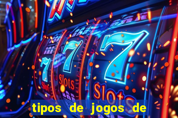 tipos de jogos de azar online