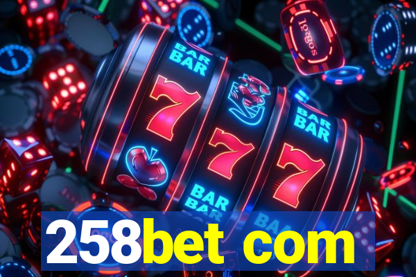 258bet com