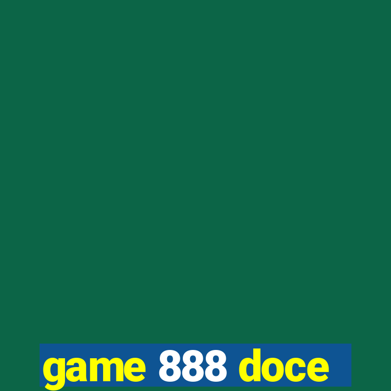 game 888 doce