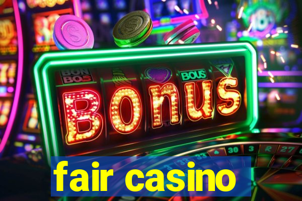 fair casino