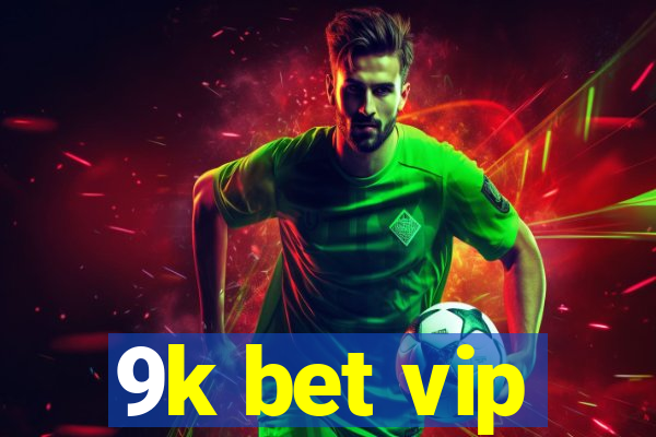 9k bet vip