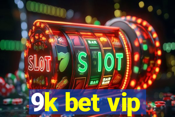 9k bet vip