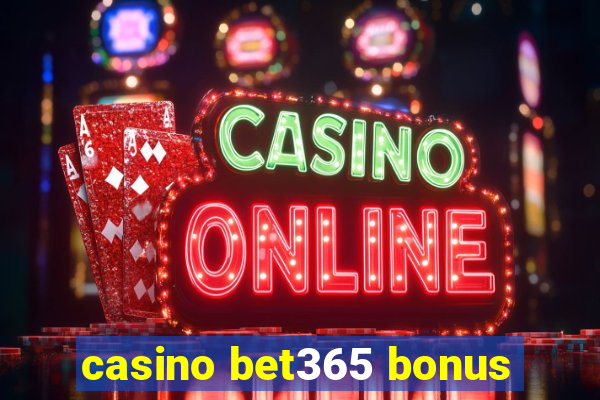 casino bet365 bonus