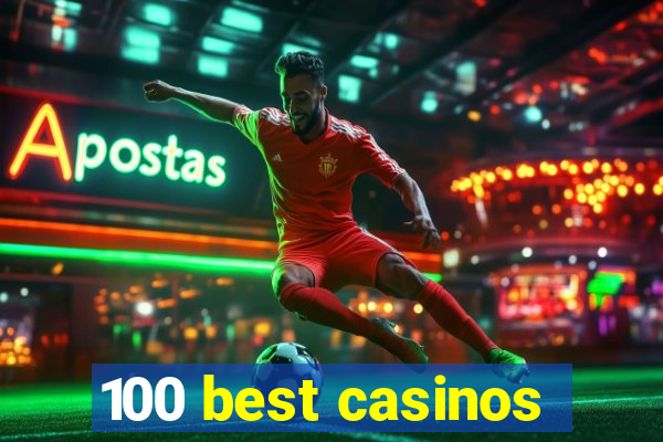 100 best casinos