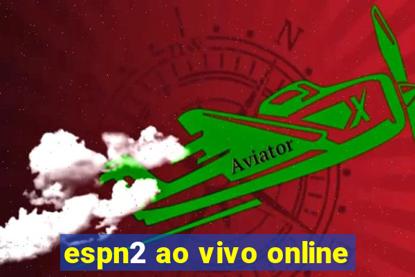 espn2 ao vivo online